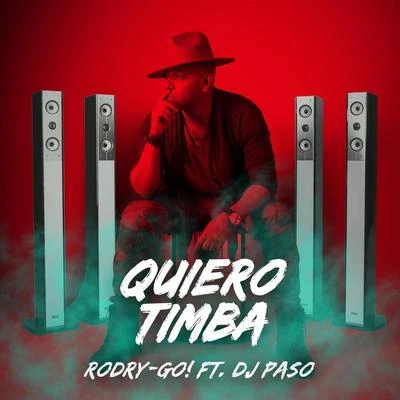 RODRY-GO!/DJ Paso Quiero Timba (feat. DJ Paso)