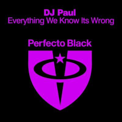 DJ Paul Everything We Know Its Wrong