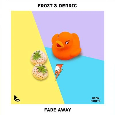 FROZT/Derric Fade Away