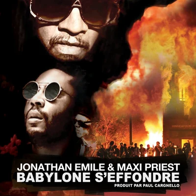 Jonathan Emile/Paul Cargnello/Maxi Priest Babylone seffondre