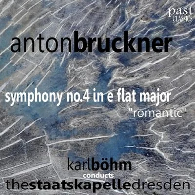 The Staatskapelle Dresden Bruckner: Symphony No. 4 in E-Flat Major - Romantic