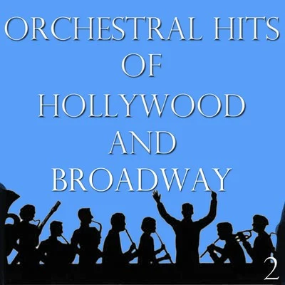 The Royal Philharmonic Orchestra Orchestral Hits of Hollywood and Broadway, Vol. 2