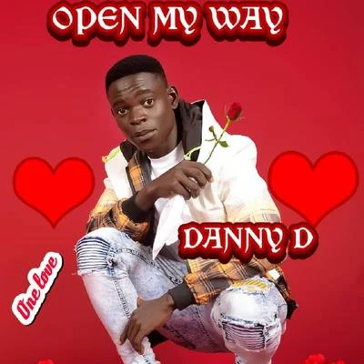 Danny D Open my way