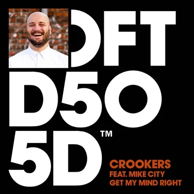 Crookers/Mike City Get My Mind Right