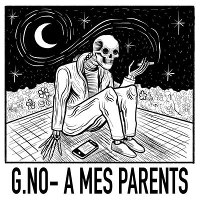 G.No A mes parents