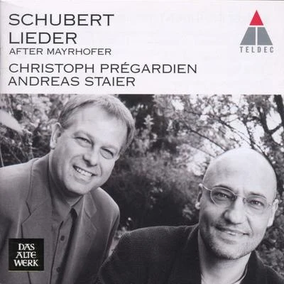 Andreas Staier/Christoph Prégardien Schubert : Mayrhofer Lieder