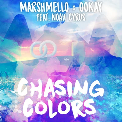 Marshmello/Ookay Chasing Colors (feat. Noah Cyrus)