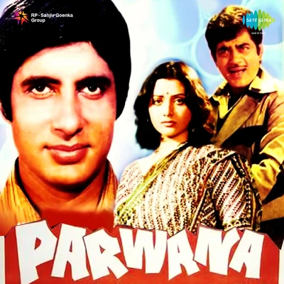 Mohammed Rafi/Parveen Sultana/Asha Bhosle/Kishore Kumar Parwana