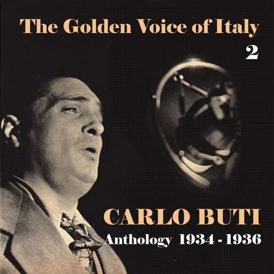 Carlo Buti The Golden Voice of Italy, Vol. 2 - Anthology (1934 - 1936)