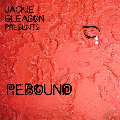 Jackie Gleason Rebound