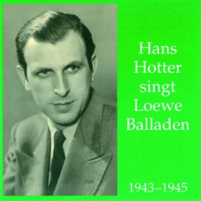 Hans Hotter/Michael Raucheisen Hans Hotter singt Loewe Balladen