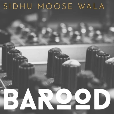 Sidhu Moose Wala Barood