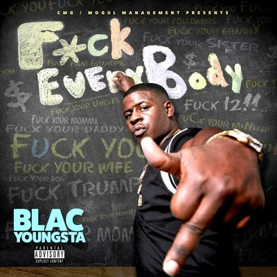 Blac Youngsta F*ck Everybody