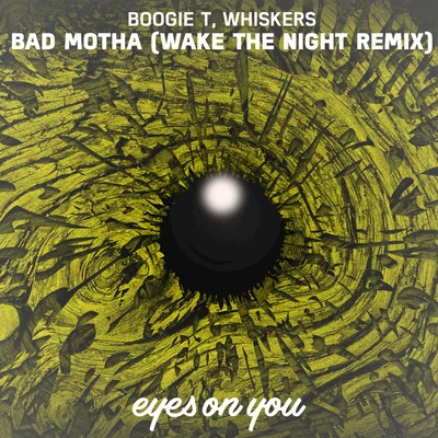 Boogie T Bad Motha (Wake the Night Remix)