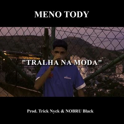 Meno Tody Tralha Na Moda