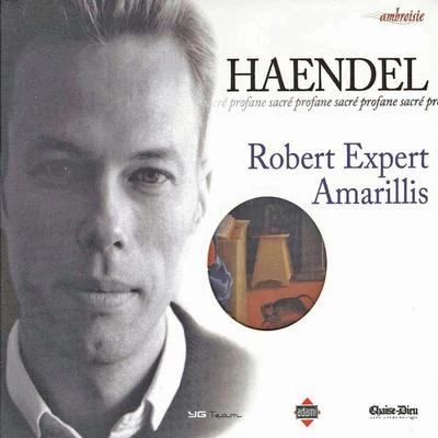 Amarillis/Robert Expert Sacred and Secular Haendel