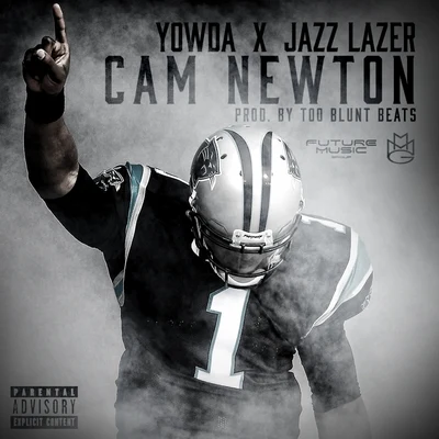 Jazz Lazer/Yowda Cam Newton - Single