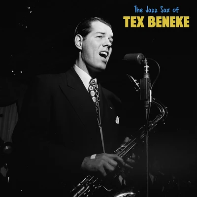 Tex Beneke The Jazz Sax (Remastered)