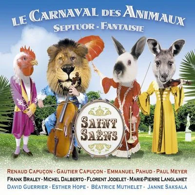 Gautier Capuçon Le Carnaval des animaux