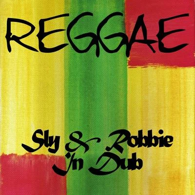 Sly &amp; Robbie Reggae Sly & Robbie in Dub