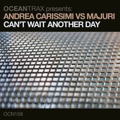 Andrea Carissimi/Majuri Cant Wait Another Day