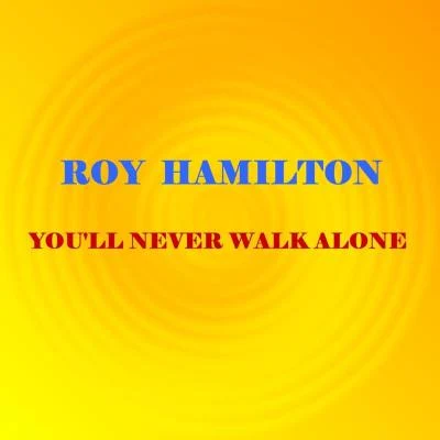 Roy Hamilton Youll Never Walk Alone