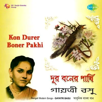 Gayatri Basu Kon Durer Boner Pakhi