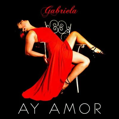 Gabriela Ay Amor