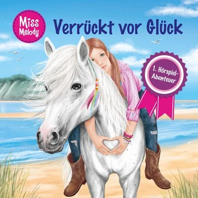 Miss Melody 1: Verrückt vor Glück