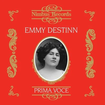 Emmy Destinn Emmy Destinn (Recorded 1907 - 1921)