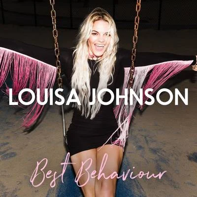 Louisa Johnson Best Behaviour (Acoustic Version)