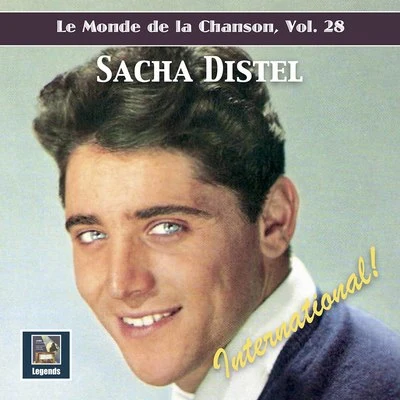 Studio orchestra/Maurice Teze/Lou Gaste/James F. Hanley/Sacha Distel/Steve Allen Le monde de la chanson, Vol. 28: Sacha Distel – International!