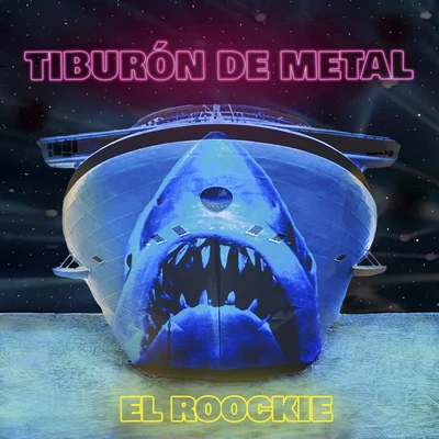 El Roockie Tiburón de Metal