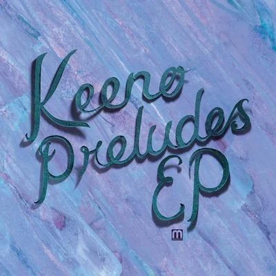 Keeno Preludes EP