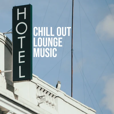 Lounge Ibiza Hotel Chill Out Lounge Music: Background for Reception, Waiting Rooms and Holiday Resorts