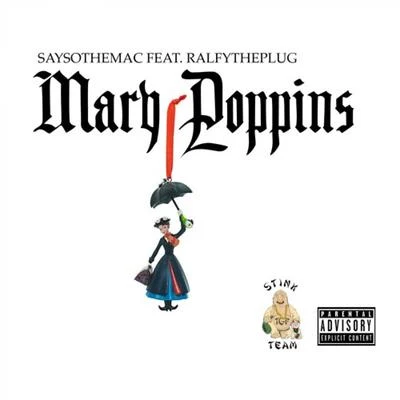 SaySoTheMac/Ralfy The Plug Mary Poppins (feat. Ralfy the Plug)