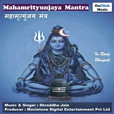 Shraddha Jain Mahamrityunjaya Mantra