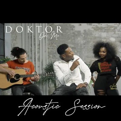 Doktor On Me [Acoustic]