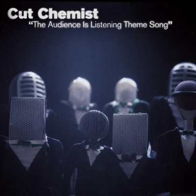 Cut Chemist The Audience Is Listening Theme Song (DMD Single)