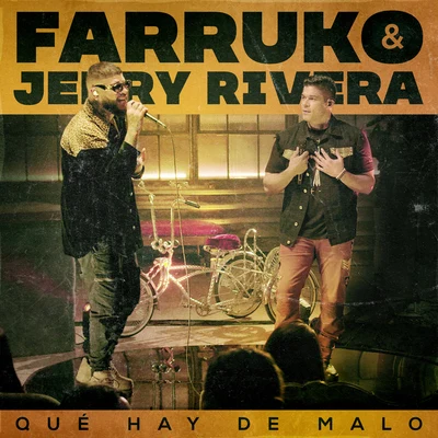 Farruko/Jerry Rivera Qué Hay de Malo (Live Version)