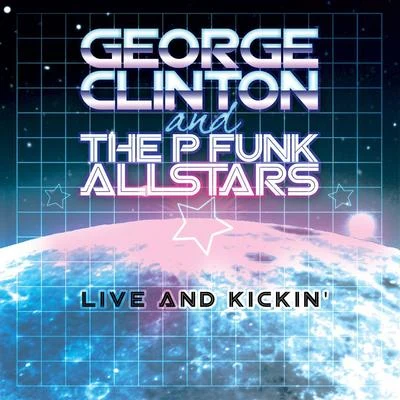 George Clinton Live and Kickin