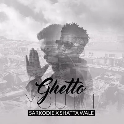 Sarkodie/Shatta Wale Ghetto Youth