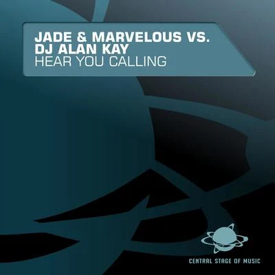 JADE/Marvelous/DJ Alan Kay Hear You Calling