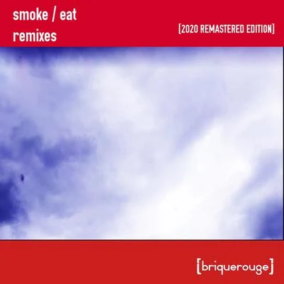 Smoke EatSmoke Remixes (2020 Remastered Edition)