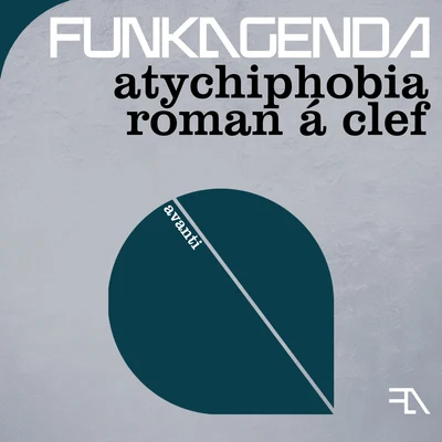 Funkagenda Atychiphobia + Roman a Clef