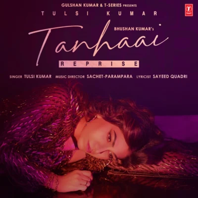 Sachet-Parampara/Tulsi Kumar Tanhaai Reprise