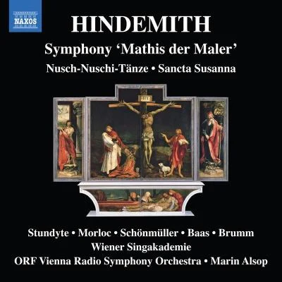 Vienna Radio Symphony Orchestra/Marin Alsop/Ausrine Stundyte HINDEMITH, P.: Nusch-Nuschi-TänzeSancta SusannaSymphony, Mathis der Maler (Stundyte, R. Morloc, ORF Vienna Radio Symphony, Alsop)