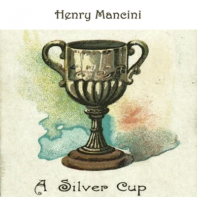 Henry Mancini A Silver Cup