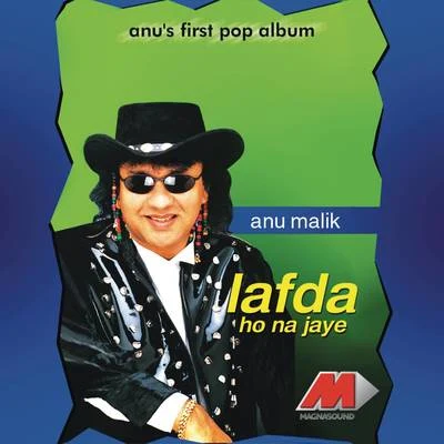 Anu Malik Lafda Ho No Jaye