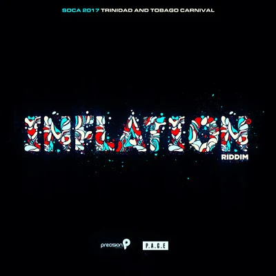 Precision Productions Inflation Riddim (Soca 2017 Trinidad and Tobago Carnival)